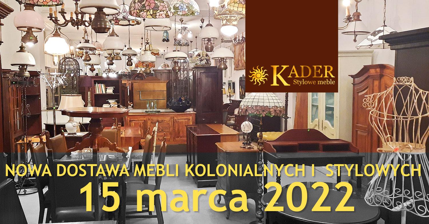 Nowa dostawa mebli kolonialnych i stylowych już 15 marca 2022!