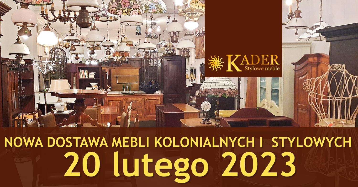 Nowa dostawa mebli kolonialnych i stylowych 20 lutego 2023 -KADER Grodzisk Mazowiecki